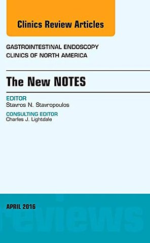 The New NOTES, An Issue of Gastrointestinal Endoscopy Clinics of North America