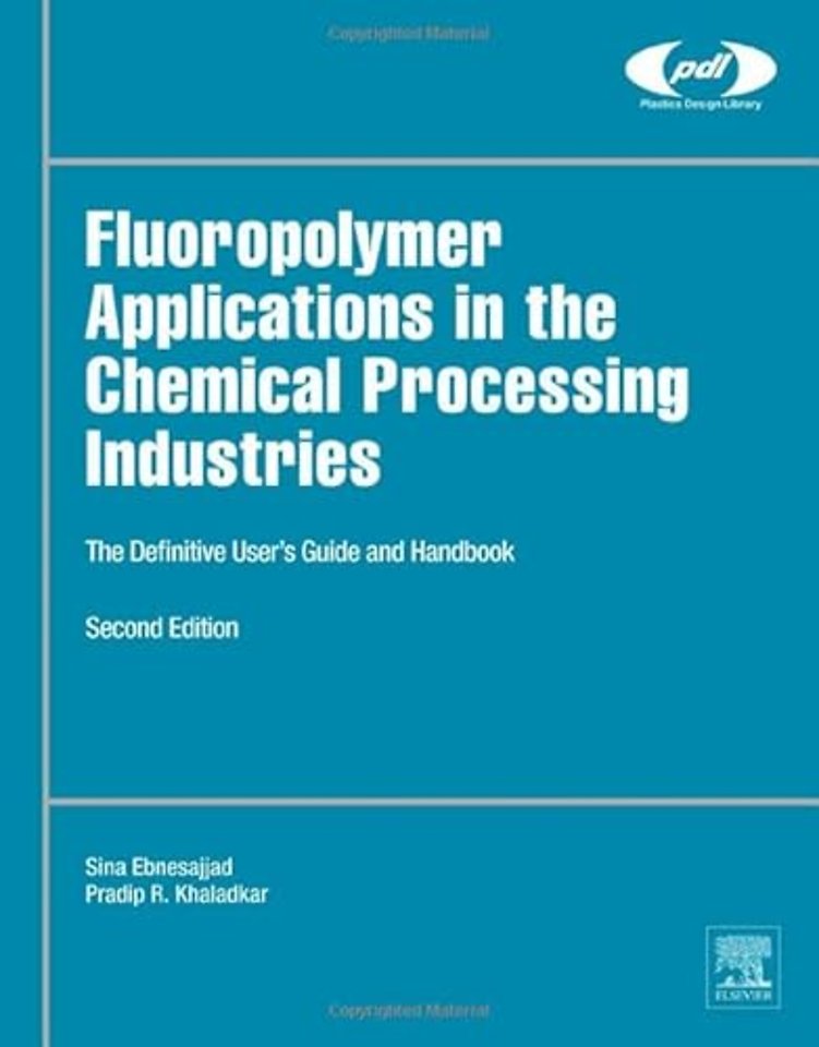Fluoropolymer Applications in the Chemical Processing Industries