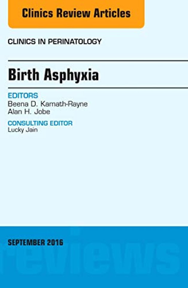 Birth Asphyxia, An Issue of Clinics in Perinatology