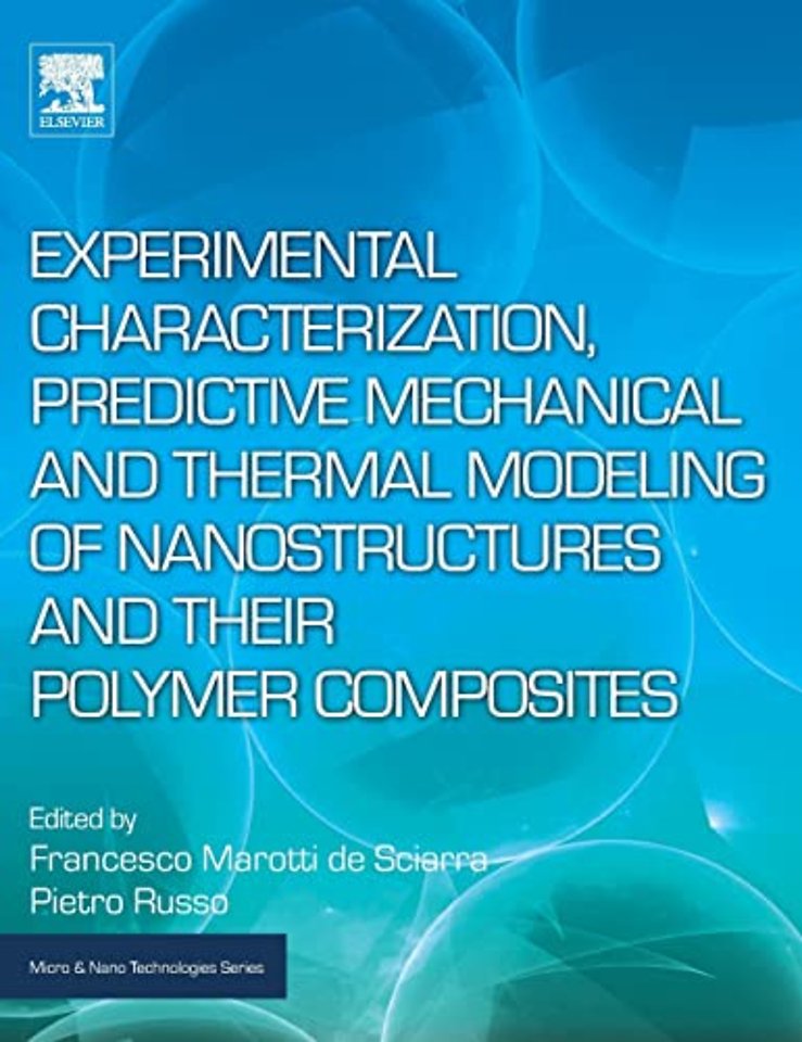 Experimental Characterization, Predictive Mechanical and Thermal Modeling of Nanostructures and Their Polymer Composites