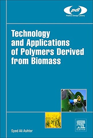 Technology and Applications of Polymers Derived from Biomass