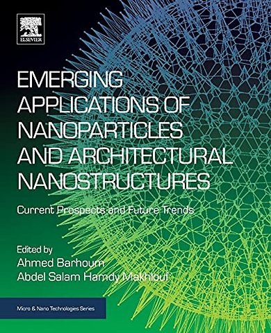 Emerging Applications of Nanoparticles and Architectural Nanostructures