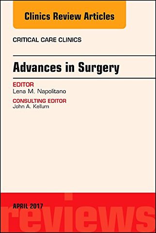Advances in Surgery, An Issue of Critical Care Clinics