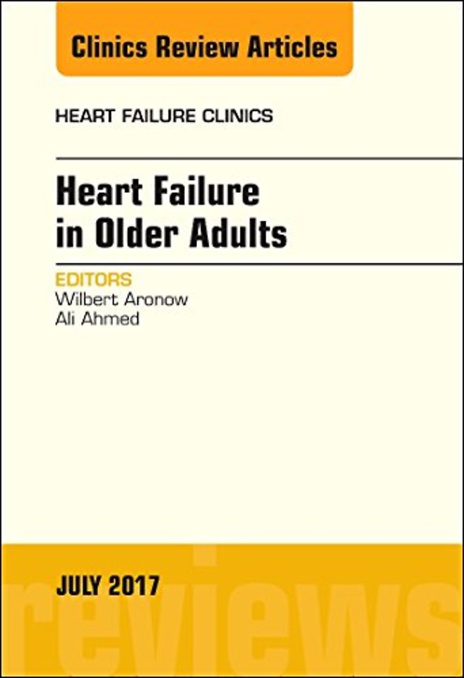 Heart Failure in Older Adults, An Issue of Heart Failure Clinics
