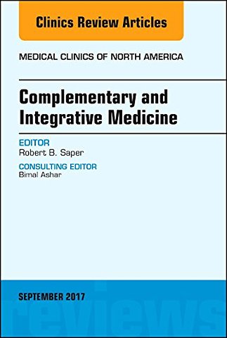 Complementary and Integrative Medicine, An Issue of Medical Clinics of North America