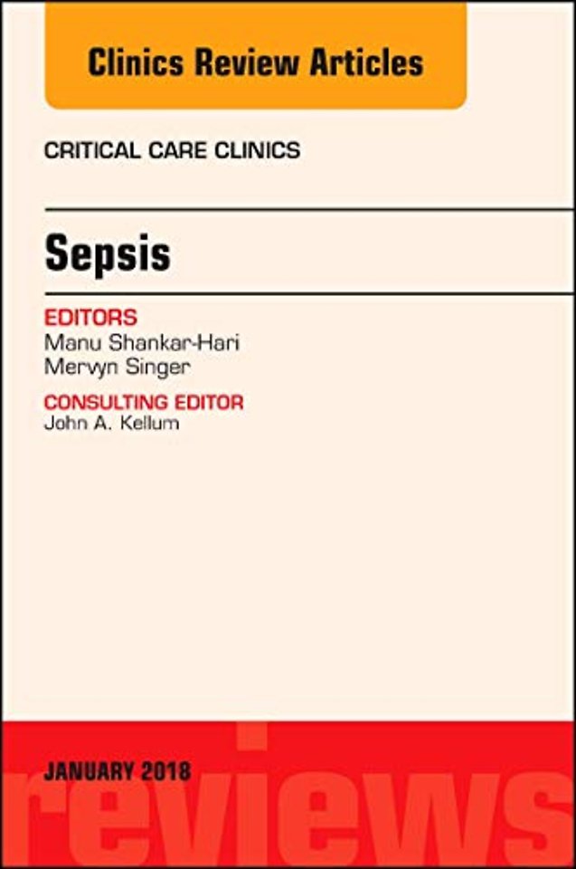 Sepsis, An Issue of Critical Care Clinics