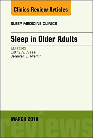 Sleep in Older Adults, An Issue of Sleep Medicine Clinics