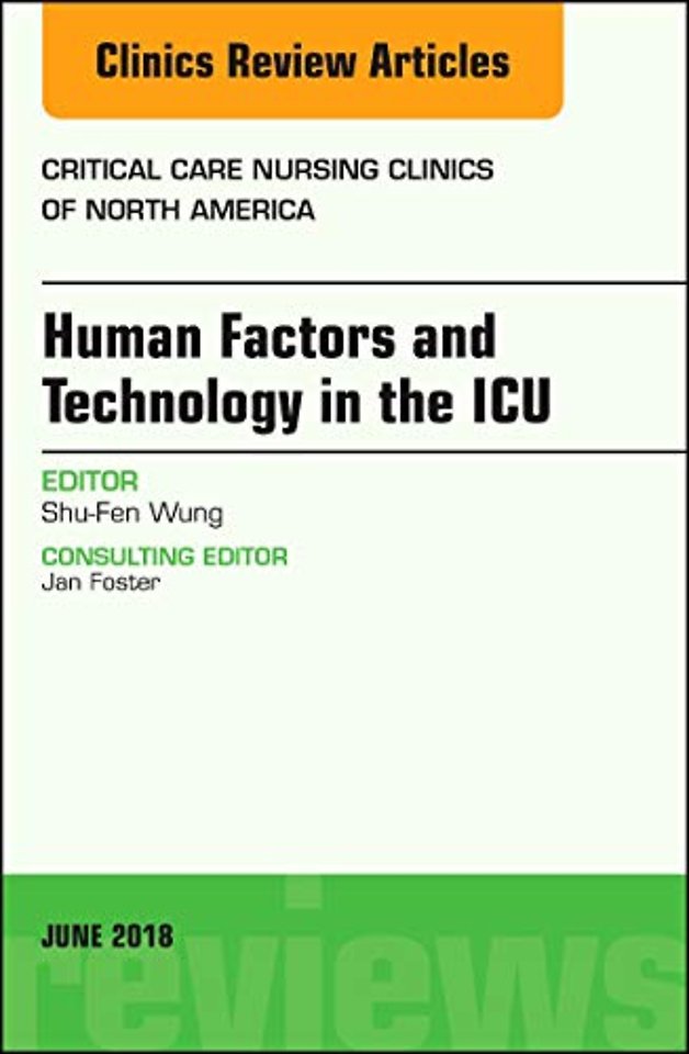 Technology in the ICU, An Issue of Critical Care Nursing Clinics of North America