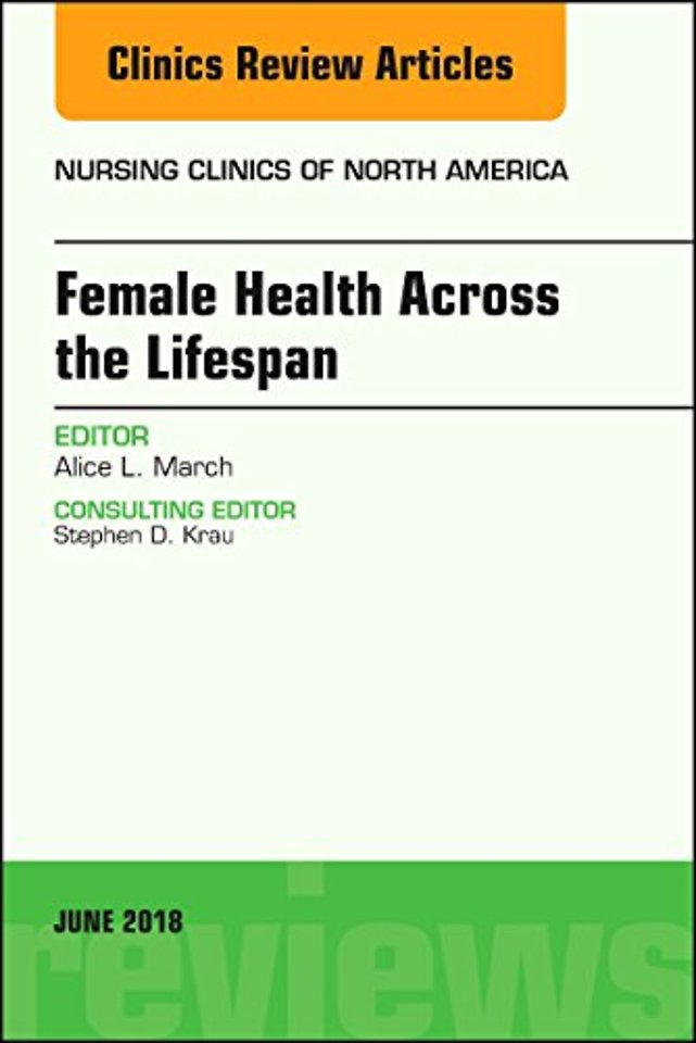Women’s Health Across the Lifespan, An Issue of Nursing Clinics