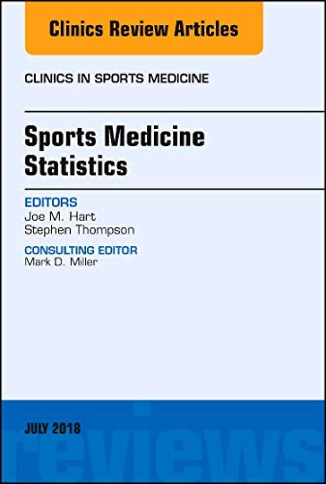 Sports Medicine Statistics, An Issue of Clinics in Sports Medicine