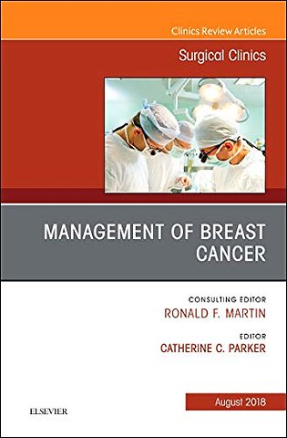 Management of Breast Cancer, An Issue of Surgical Clinics