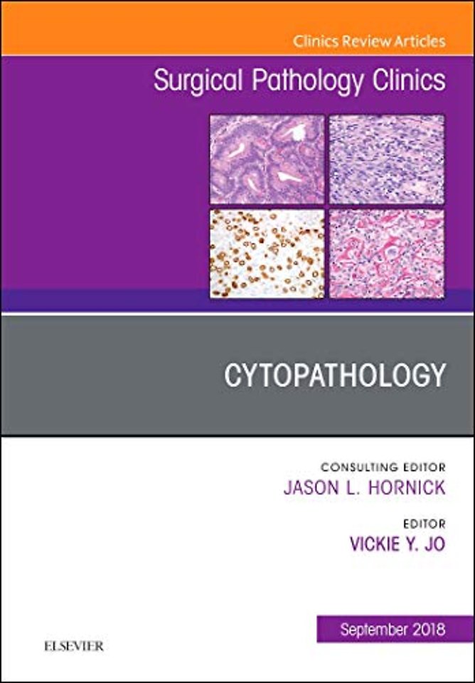 Cytopathology, An Issue of Surgical Pathology Clinics