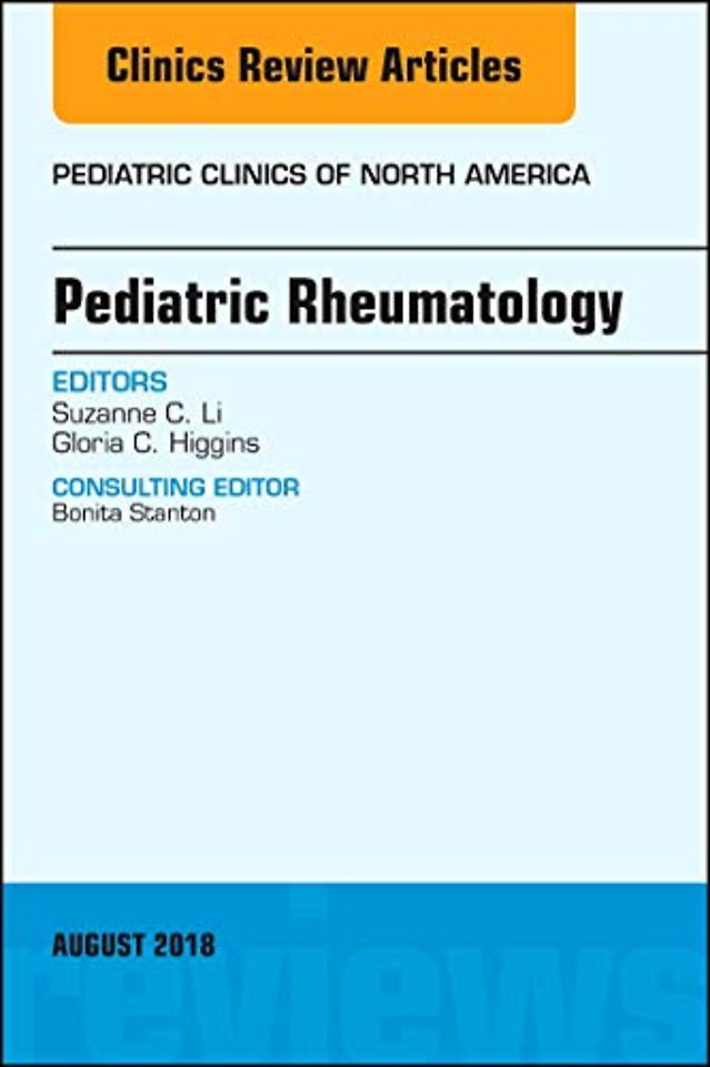 Pediatric Rheumatology, An Issue of Pediatric Clinics of North America