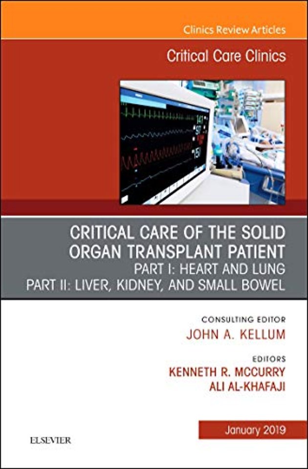 Critical Care of the Solid Organ Transplant Patient, An Issue of Critical Care Clinics