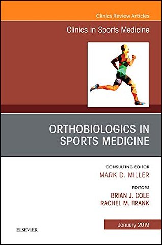 OrthoBiologics in Sports Medicine, An Issue of Clinics in Sports Medicine