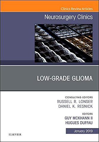 Low-Grade Glioma, An Issue of Neurosurgery Clinics of North America