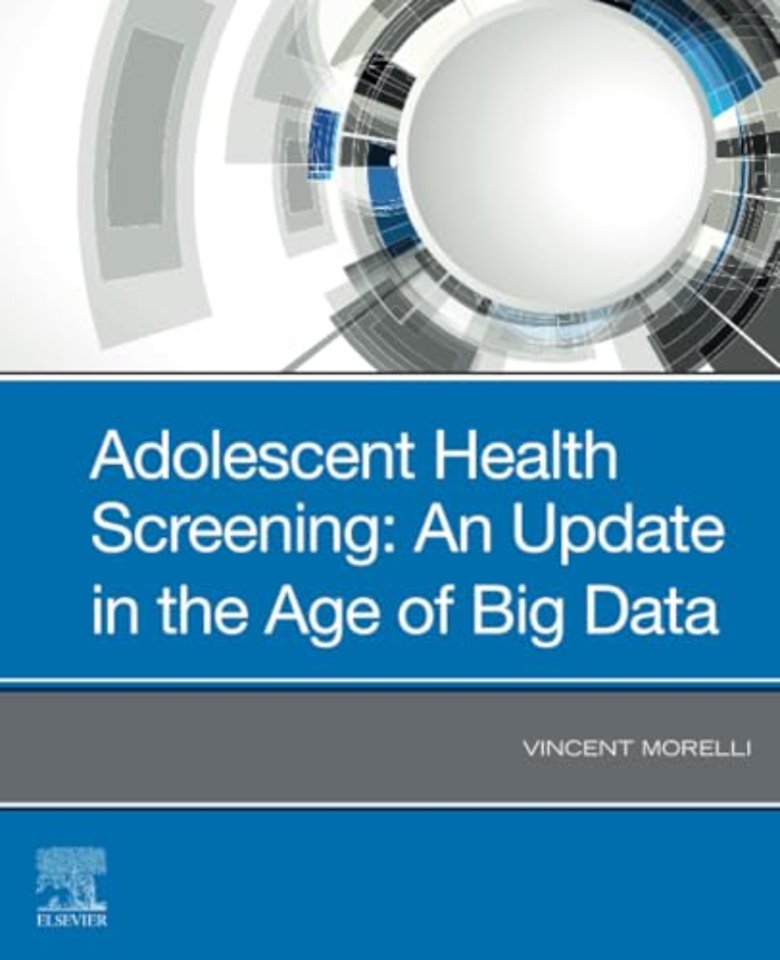 Adolescent Health Screening: An Update in the Age of Big Data