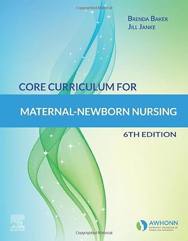 Core Curriculum for Maternal-Newborn Nursing