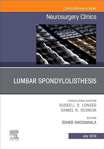 Lumbar Spondylolisthesis, An Issue of Neurosurgery Clinics of North America