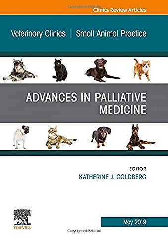 Palliative Medicine and Hospice Care, An Issue of Veterinary Clinics of North America: Small Animal Practice