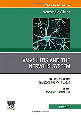 Vasculitis and the Nervous System, An Issue of Neurologic Clinics