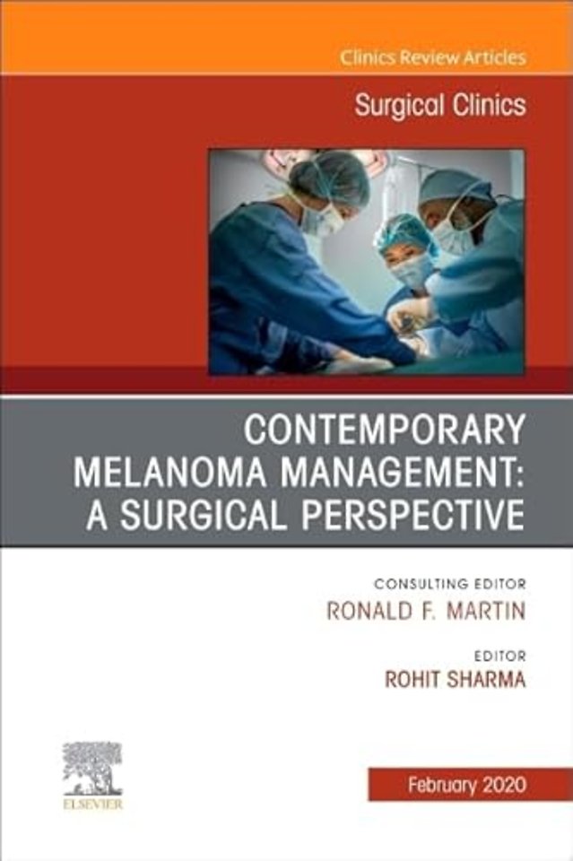 Melanoma, An Issue of Surgical Clinics