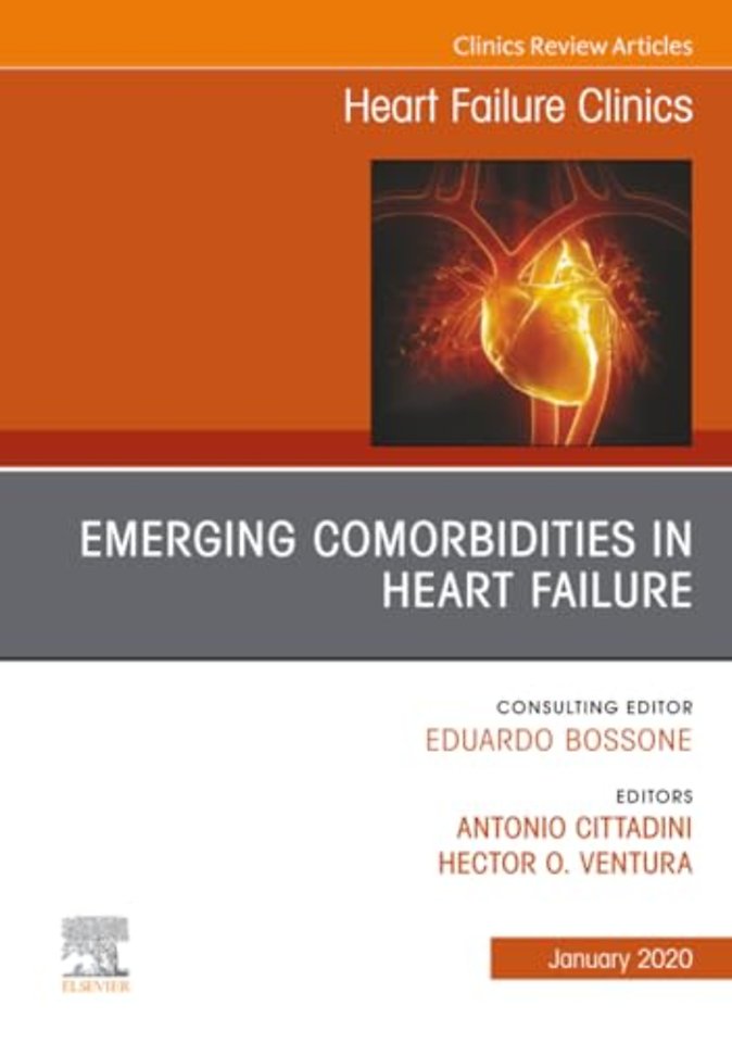 Emerging Comorbidities in Heart Failure, An Issue of Heart Failure Clinics