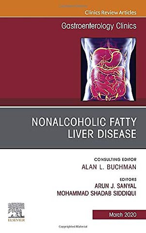 Fatty Liver Disease, An Issue of Gastroenterology Clinics of North America