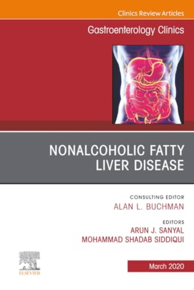 Fatty Liver Disease, An Issue of Gastroenterology Clinics of North America