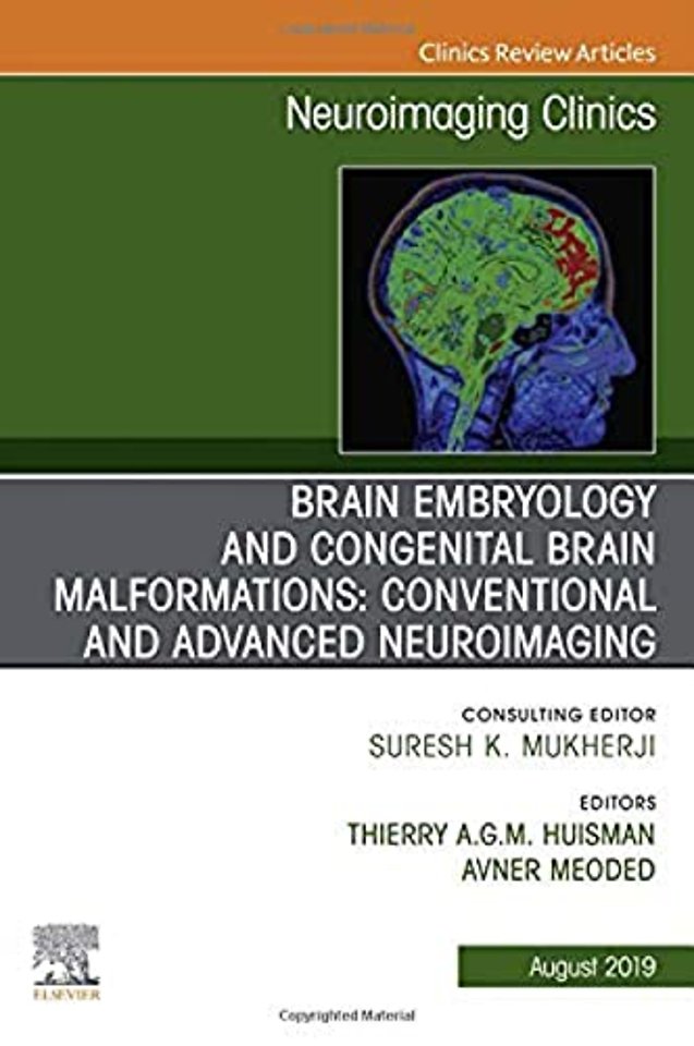 Brain Embryology and the Cause of Congenital Malformations, An Issue of Neuroimaging Clinics of North America