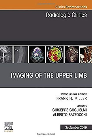 Imaging of the Upper Limb, An Issue of Radiologic Clinics of North America