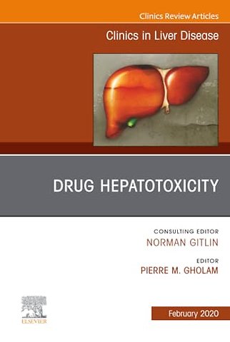 Drug Hepatotoxicity, An Issue of Clinics in Liver Disease
