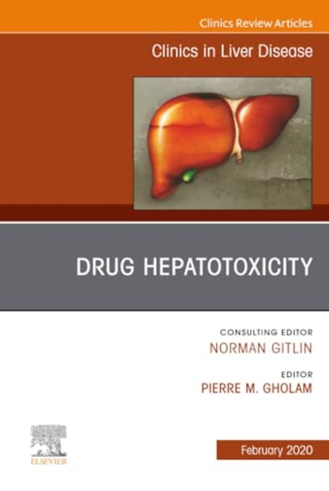 Drug Hepatotoxicity, An Issue of Clinics in Liver Disease