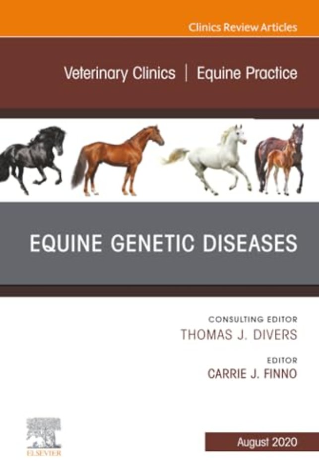 Equine Genetic Diseases, An Issue of Veterinary Clinics of North America: Equine Practice