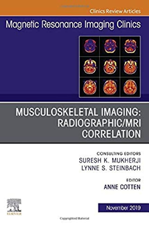 Musculoskeletal Imaging: Radiographic/MRI Correlation, An Issue of Magnetic Resonance Imaging Clinics of North America