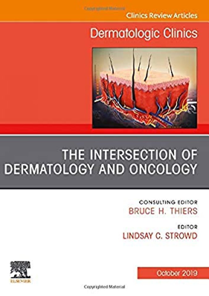 The Intersection of Dermatology and Oncology, An Issue of Dermatologic Clinics
