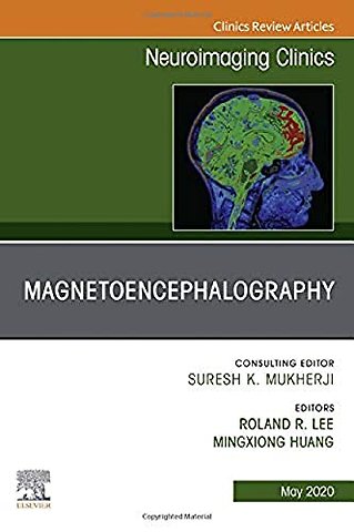 Magnetoencephalography, An Issue of Neuroimaging Clinics of North America