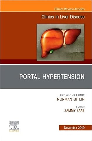Portal Hypertension, An Issue of Clinics in Liver Disease