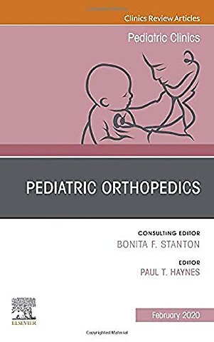 Pediatric Orthopedics, An Issue of Pediatric Clinics of North America