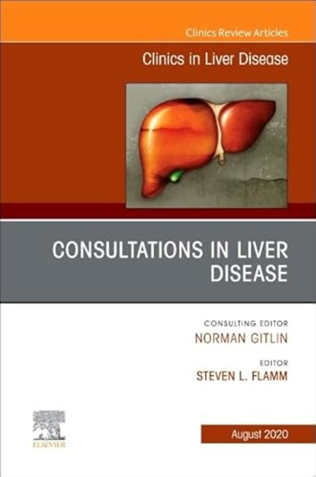 Consultations in Liver Disease, An Issue of Clinics in Liver Disease