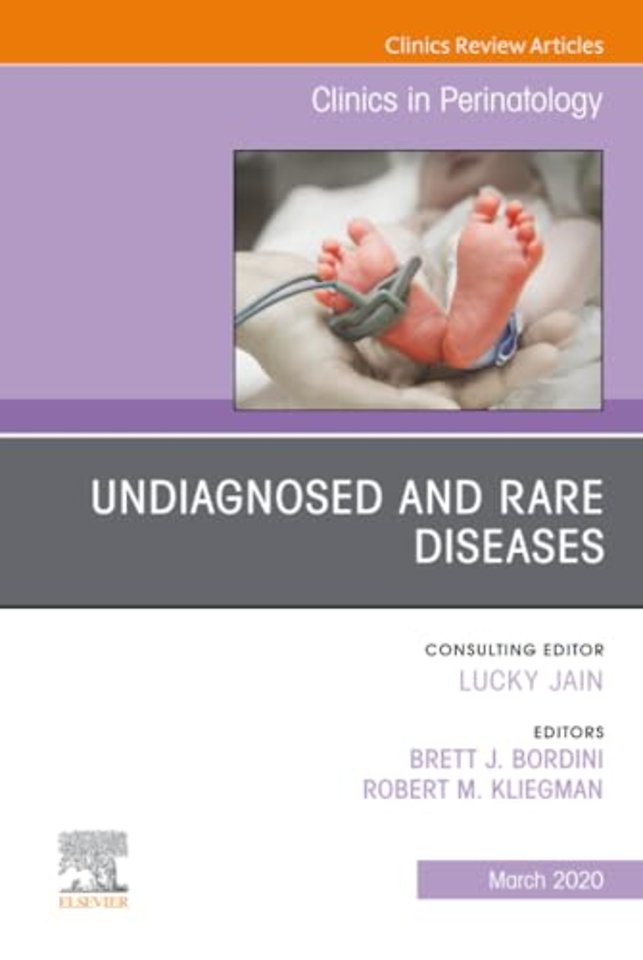 Undiagnosed and Rare Diseases, An Issue of Clinics in Perinatology
