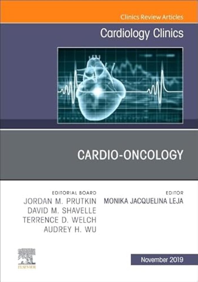 Cardio-Oncology, An Issue of Cardiology Clinics
