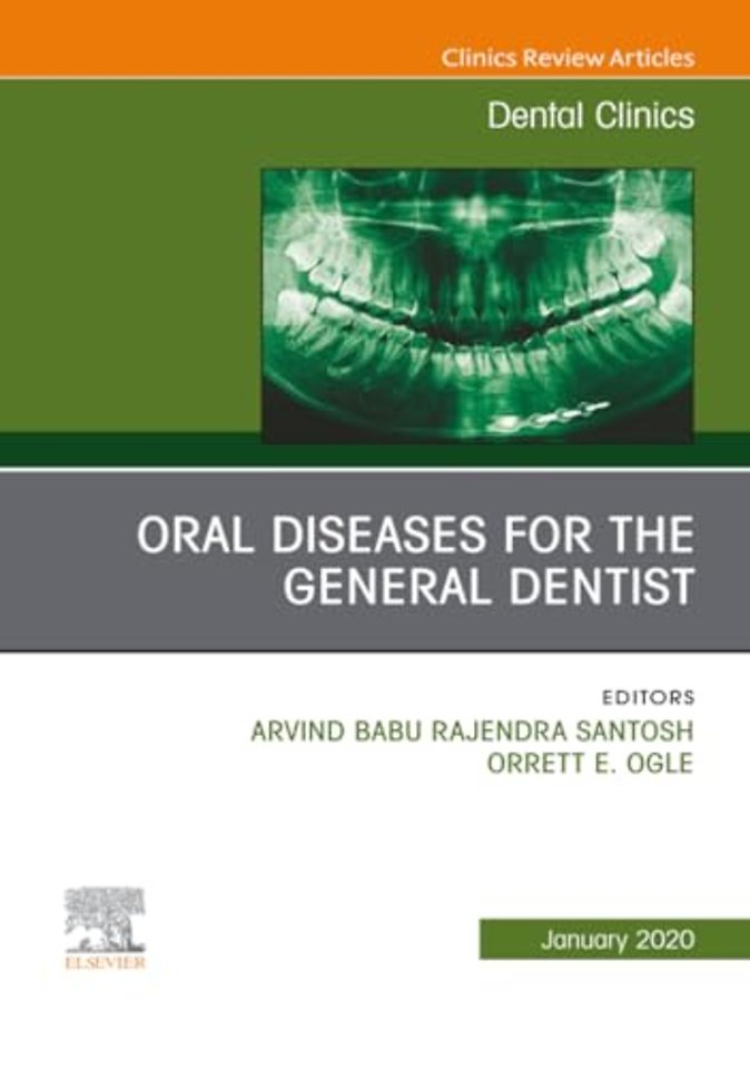 Oral Diseases for the General Dentist, An Issue of Dental Clinics of North America