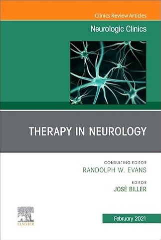 Therapy in Neurology, An Issue of Neurologic Clinics
