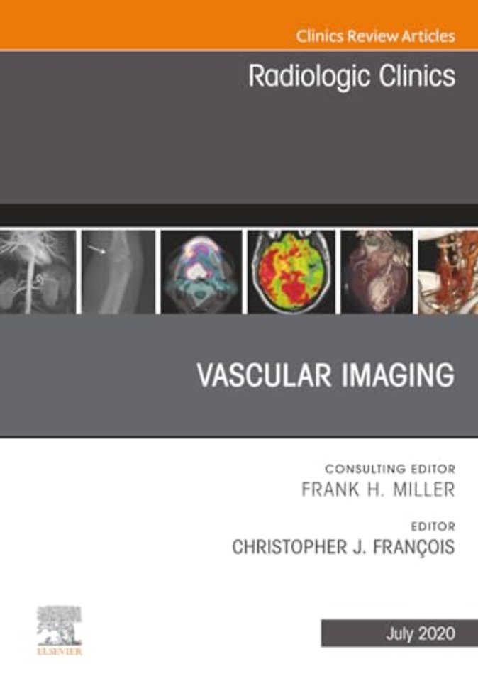 Vascular Imaging, An Issue of Radiologic Clinics of North America