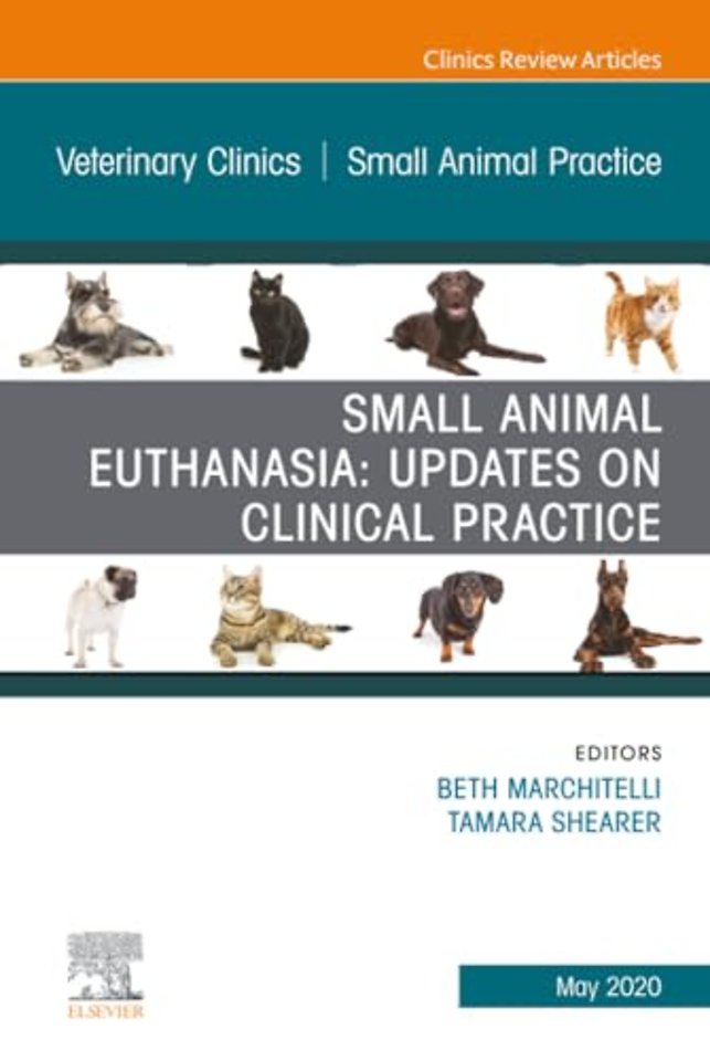 Small Animal Euthanasia, An Issue of Veterinary Clinics of North America: Small Animal Practice