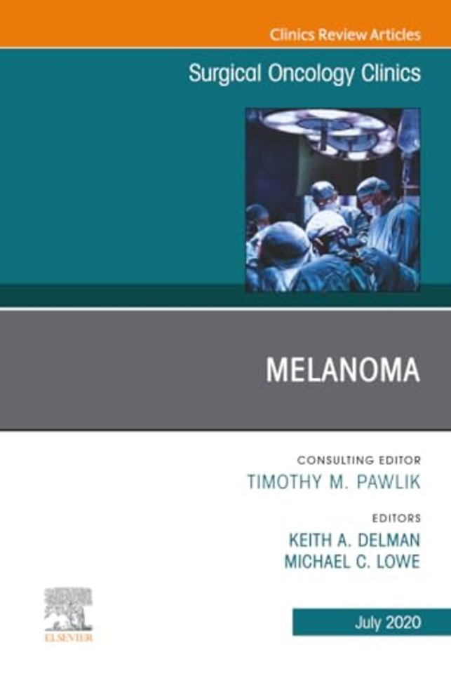 Melanoma, An Issue of Surgical Oncology Clinics of North America