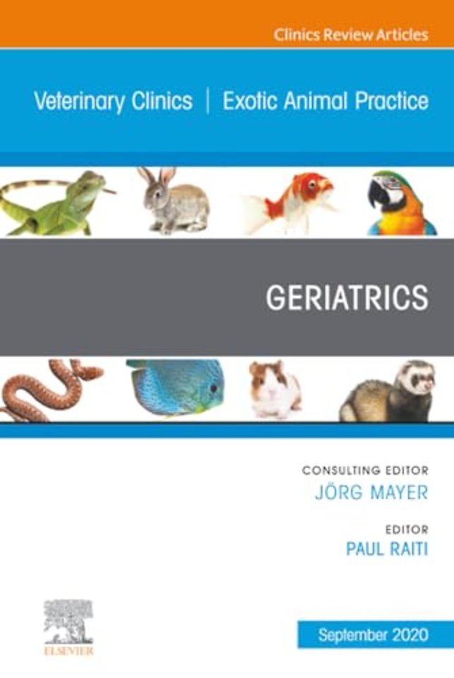 Geriatrics, An Issue of Veterinary Clinics of North America: Exotic Animal Practice