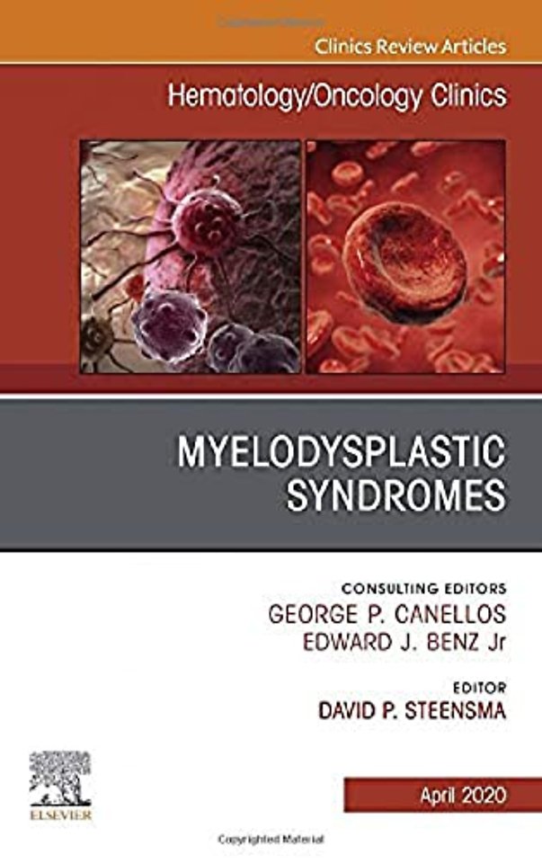 Myelodysplastic Syndromes, An Issue of Hematology/Oncology Clinics of North America