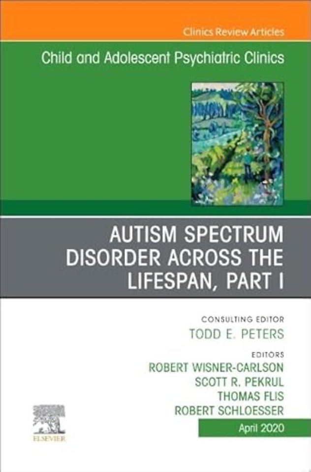 Autism, An Issue of Child and Adolescent Psychiatric Clinics of North America